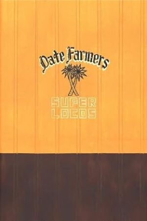 Date Farmers (Supor Locos) [Hardcover] Date Farmers