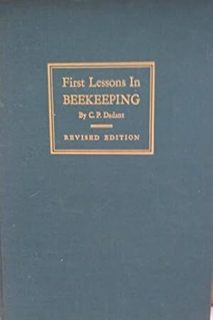 First Lessons Beekepping - Revised Edition [Hardcover] DADANT, C. P.