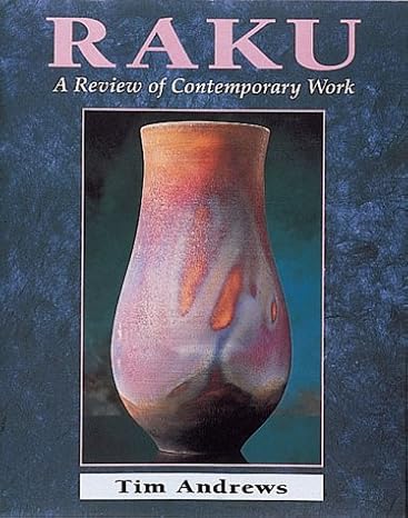 Raku: A Review of Contemporary Work Andrews, Tim G.