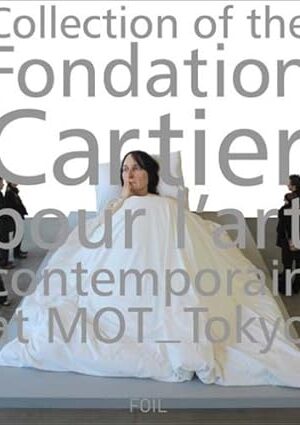Collection of the Foundation Cartier pour L'Art Contemporain [Paperback] Takei, Masakazu et al.