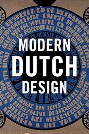 Modern Dutch Design [Paperback] Barisione, Silvia et al