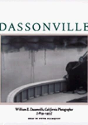 Dassonville: William E. Dassonville, California Photographer (1879-1957) [Hardcover] Herzig, Susan and Hertzmann, Paul