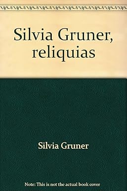 Silvia Gruner, reliquias (Spanish Edition) Gruner, Silvia