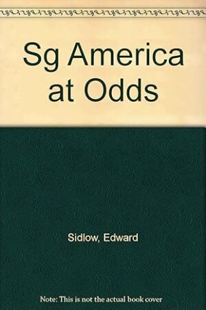 America at Odds Sidlow, Edward and Henschen, Beth