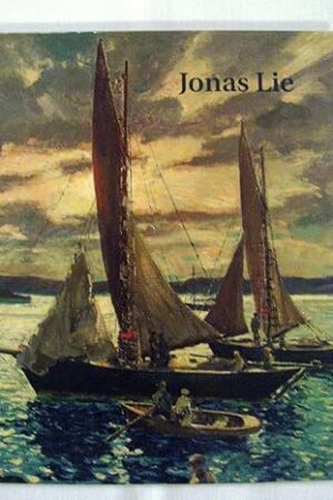 Jonas Lie (1880-1940) [Hardcover] Gerdts, William H. & Carol Lowrey and Profusely illustrated