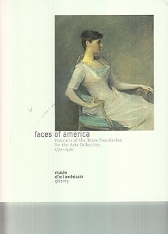 Faces of America: Potraits of the Terra Foundation for the Arts Collection, 1770-1940 [Paperback] Levy, Sophie and Elizabeth Kennedy
