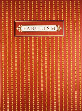 Fabulism: Joslyn Art Museum, Omaha, Nebraska January 31-April 25, 2004 [Hardcover] Kertess, Klaus