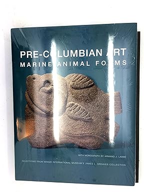 Pre-Columbian art: Marine animal forms : selections from Mingei International Museum's James L. Greaves Collection Mingei International Museum of Folk Art