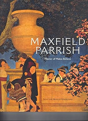 Maxfield Parrish Master of Make-Belive [Paperback] Smith, Alma Gilbert
